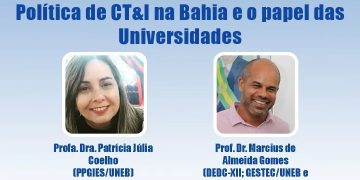 COLÓQUIO: Política de CT&I na Bahia e o papel das Universidades